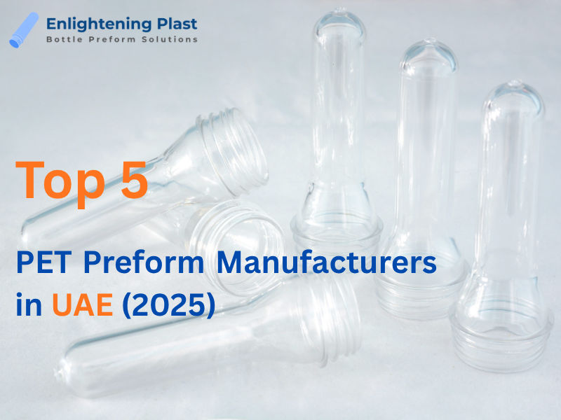 Top 5 PET Preform Manufacturers in UAE(2025)