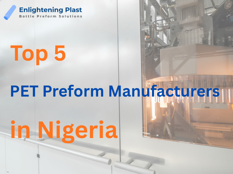 TOP 5 PET Preform Manufacturers in Nigeria